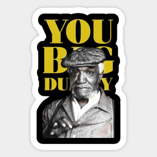 Sanford & Son Big Dummy Sticker